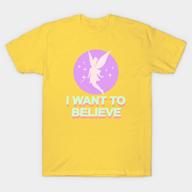 I want to believe T-Shirt by Brunaesmanhott0